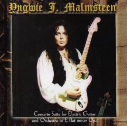 Yngwie Malmsteen : Concerto Suite for Electric Guitar and Orchestra in E Flat Minor OP1